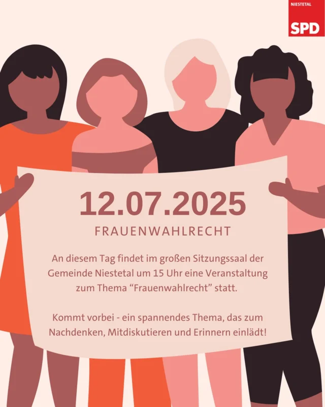 EINLADUNG ZUR VERANSTALTUNG „FRAUENWAHLRECHT“

🗓️ Samstag, 12. Juli 2025
🕞 15 Uhr
📍 Großer Sitzungssaal der Gemeinde Niestetal

Wir laden Euch ❤️-lich zu einer spannenden Veranstaltung rund um das Thema *Frauenwahlrecht* ein. Als Referentin dürfen wir Ruth Piro-Klein begrüßen, die über die historischen Entwicklungen sowie aktuelle Herausforderungen im Kontext politischer Teilhabe von Frauen sprechen wird. 

Im Anschluss freuen wir uns auf interessante Gespräche - bei leckerem Kaffee und Kuchen! ☕️🍰 
Die Veranstaltung richtet sich an alle Interessierten - nicht nur Frauen! 

Kommt vorbei - wir freuen uns auf Euch! ☺️